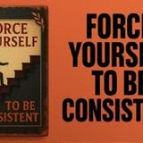 Force Yourself to Be Consistent: The Discipline Matrix (Complete Audiobook)