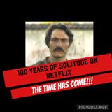 One Hundred Years of Solitude on Netflix, the time has come!