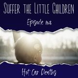 Episode 153: Hot Car Deaths