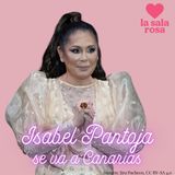LSR T2. Rosa Exprés: Irene Rosales no fue infiel e Isabel Pantoja se va a Canarias.