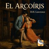El arco iris - Audiolibro completo (D. H. Lawrence) | Parte 2 de 3