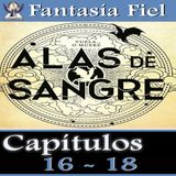 Alas de Sangre - Capítulos 16 - 18