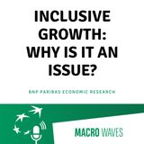 #01 - Inclusive Growth: Why is it an issue