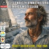 Odcinek 234 - Czego nauczył mnie Moitessier, o życiu na morzu