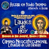 LAUDES DEL DIA DE HOY ✟ martes 12 DE NOVIEMBRE 2024 ✟ Camino Neocatecumenal ✟ Liturgia de las Horas. MEMORIA DE SAN JOSAFAT, OBISPO Y MARTIR