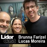 LiderCast 213 - Brunna Farizel e Lucas Moreira-adv