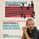 Encuentros y Despedidas con Emiliano Salguero - E15 2025
