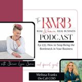 How to Stop Being the Bottleneck in Your Business with Melissa Franks
