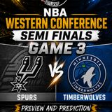 NBA Playoffs game 3 Spurs vs Timberwolves: Preview and Prediction