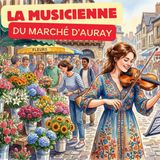 La musicienne du marché d'Auray - conte en famille