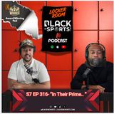 In Their Prime.. "What Player Would You Like To See Now? " | The Locker Room - S7 EP316