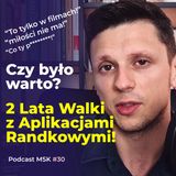 #30 🔥2 Lata Walki z Aplikacjami Randkowymi! | Jak Pomagam Singlom Znaleźć Miłość 💘