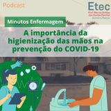 Ep. 02 - Minutos Enfermagem - A importância da higienização das mãos na prevenção do COVID-19