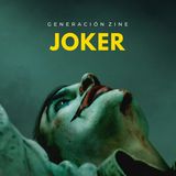 GENERACIÓN ZINE 1x02: Joker
