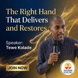 THE RIGHT HAND THAT DELIVERS AND RESTORES