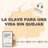 📕Guía LA CLAVE PARA UNA VIDA SIN QUEJAS _ Estrategias para el Cambio Personal + PDF 📥