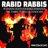 Rabid Rabbis: Petitioning Heaven for World Domination, the Third Temple & Genocide (August 19, 2026)