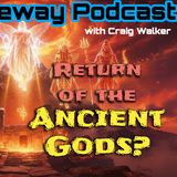 Return of the Ancient Gods? with Luke Agee