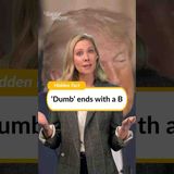 Most people don_t realize dumb is spelled with a B
