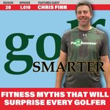 Fitness Myths That Will Surprise Every Golfer! featuring Chris Finn of Par4Success