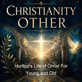 Hurlbut's Life of Christ For Young and Old - Jesse Lyman Hurlbut - Part 2