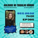 #JornadaAgil731 E385 #SustentabilidadeAgil AGILIDADE NO TRABALHO HIBRIDO