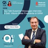 Qui Talk EP4: Susanna Messaggio intervista il Dott. Vittorio Miele, Presidente in carica di SIRM