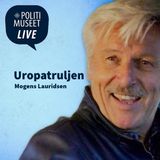 Politimuseet LIVE – Uropatruljen med Mogens Lauridsen 1:2
