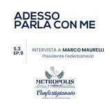 S.3 Ep.9 Adesso Parla Con Me - Intervista a Marco Maurelli Presidente Federbalneari