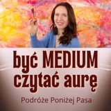 170/ Jak być MEDIUM czytanie aury i portret duszy
