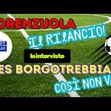 CALCIO PIACENTINO - Il rilancio del FIORENZUOLA e le difficoltà della SPES. Voce ai protagonisti