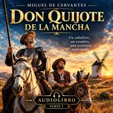 Don Quijote de la Mancha (Parte 2) | Audiolibro Completo de Miguel de Cervantes