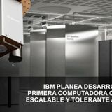IBM PLANEA DESARROLLAR LA PRIMERA COMPUTADORA CUÁNTICA ESCALABLE Y TOLERANTE A FALLOS