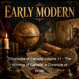 Chronicles of Canada Volume 11 - The Winning of Canada a Chronicle of Wolfe - William Wood