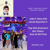 Jake’s Take’s Top 100 AGT Acts of All-Time | Episode #365
