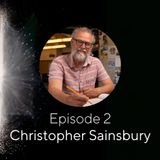 Episode 2 - Christopher Sainsbury
