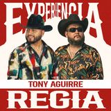 Experiencia Regia-Tony Aguirre #006