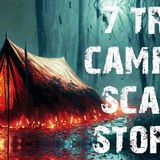 7 True Disturbing Camping Scary Stories Real Horror_ Horror Stories To Fall Asleep