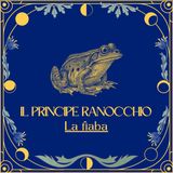 Il Principe Ranocchio - La Fiaba