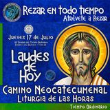 Laudes del dia de hoy ✟ JUEVES 17 DE JULIO 2025 ✟ Camino Neocatecumenal ✟ Liturgia de las Horas.