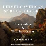 Henry Adams & Winslow Homer