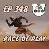 Commander ad Populum, Ep 348 - The Pace of Play