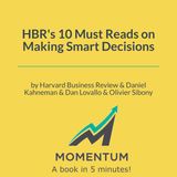 Why Smart Leaders Make Bad Decisions (Harvard Business Review, Daniel Kahneman, Dan Lovallo, Olivier Sibony)