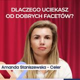Amanda Staniszewska-Celer: Schematy i style przywiązania — dlaczego wybieramy złych partnerów?