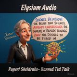 Rupert Sheldrake- Banned Ted Talk