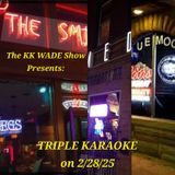 The KKWS: TRIPLE KARAOKE on 2/28/25!