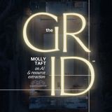 44. The Grid (w/ Molly Taft)