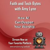 How AI Can Deepen Your Worship