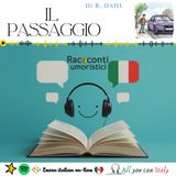 IL PASSAGGIO- ITALIAN PODCAST - RACCONTI UMORISTICI 🎙🎧(B2-C1)
