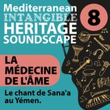 La médecine de l'âme. Le chant de Sana'a au Yémen